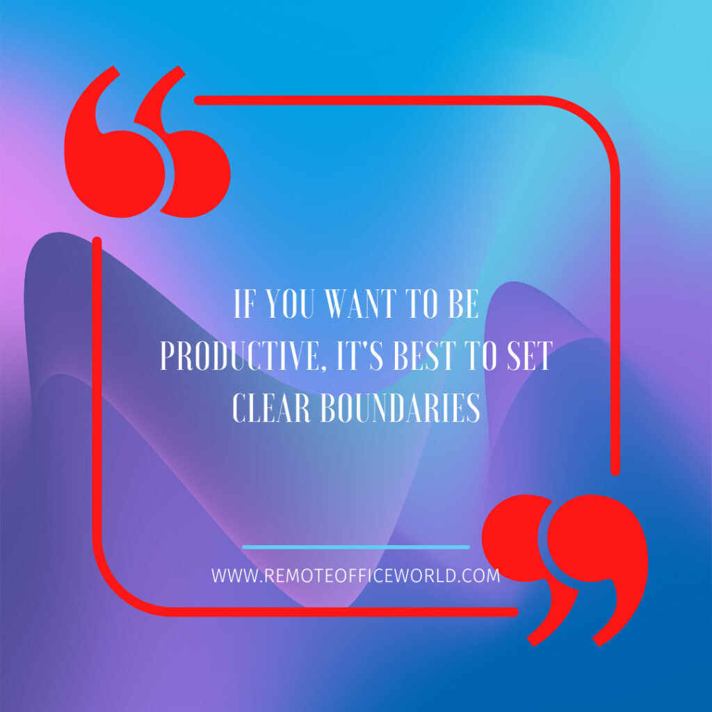 The image is a quote that states "If you want to be productive, it's best to set clear boundaries."