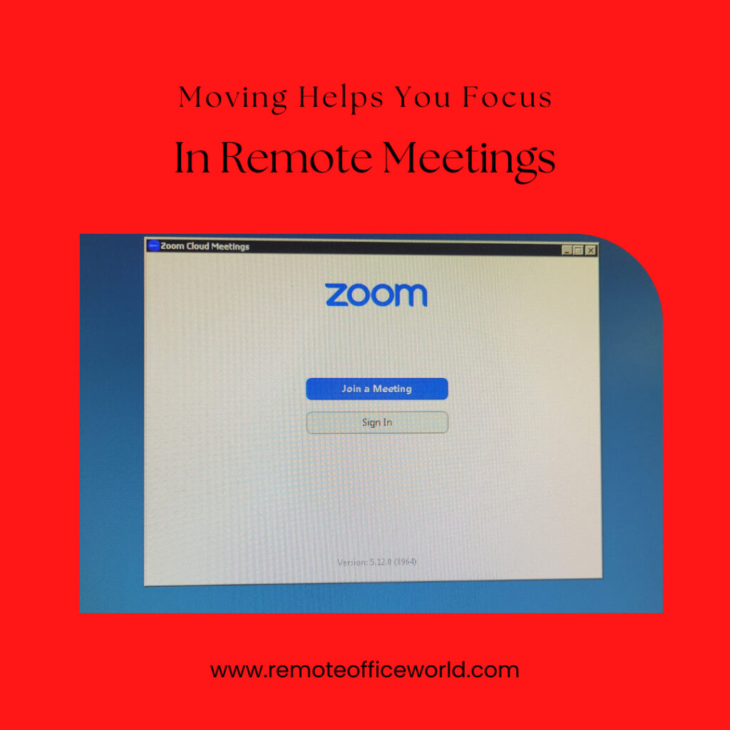 Image of a Zoom opening screen with the headline Moving helps you focus in remote meetings