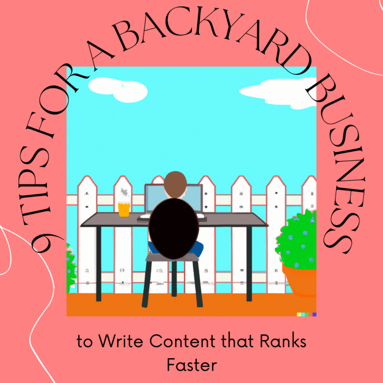 Cartoon charachter sitting at a desk in their backyard with the caption "9 Tips for a Backyard Business to Write Content that Ranks Faster