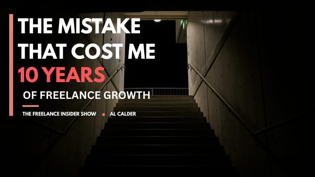 Omage of a dark staircase with a light at the top representing the Creator Success Staircase and the caption, "The mistake that cost me 10 years of freelance growth."